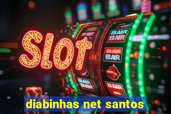 diabinhas net santos